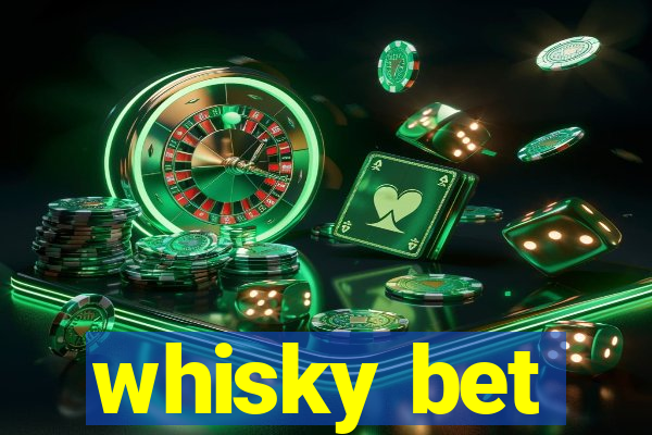 whisky bet